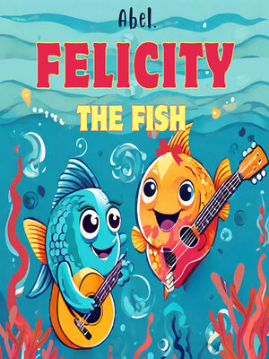 cover image of Felicity the Fish